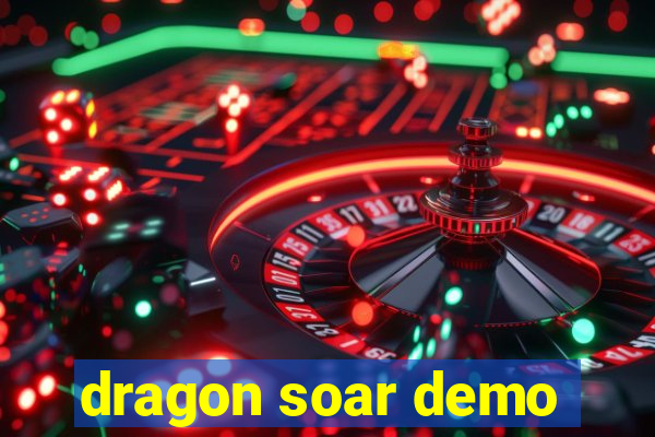 dragon soar demo